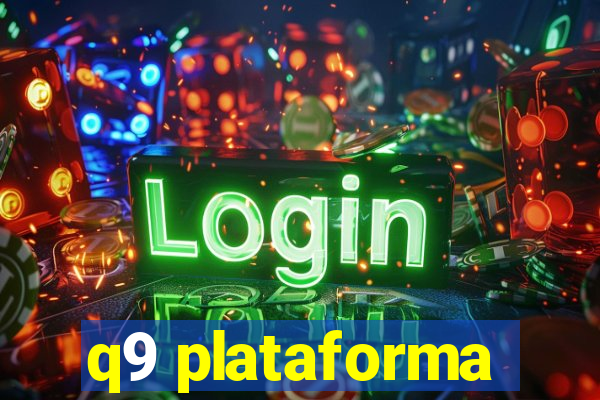 q9 plataforma